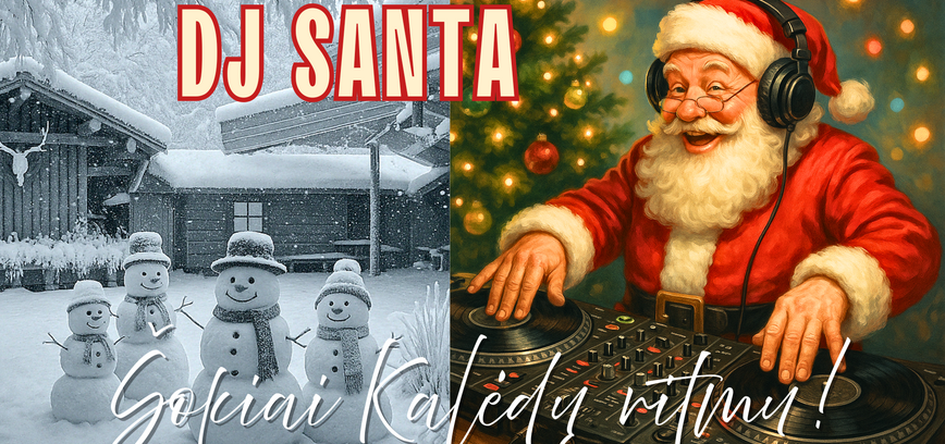 DJ SANTA. Kalėdiniai ritmai Juonė pastuogė