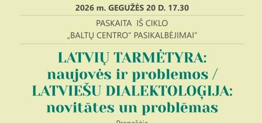 PASKAITA IŠ CIKLO „BALTŲ CENTRO“ PASIKALBĖJIMAI