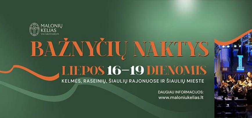 BAŽNYČIŲ NAKTYS LIEPOS 16–19 DIENOMIS