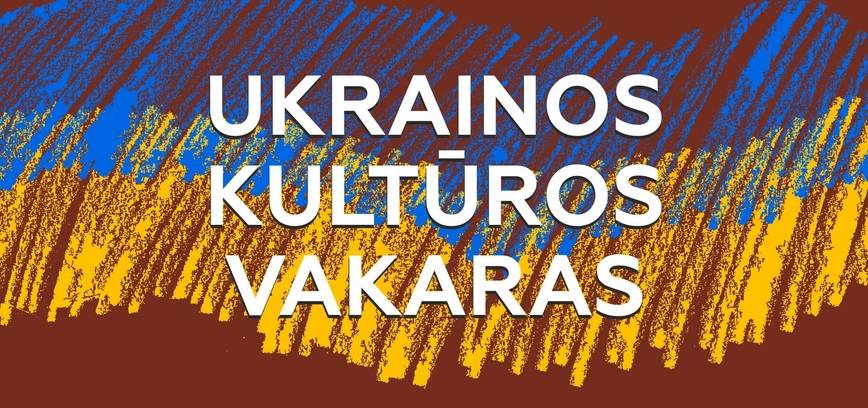 UKRAINOS KULTŪROS VAKARAS