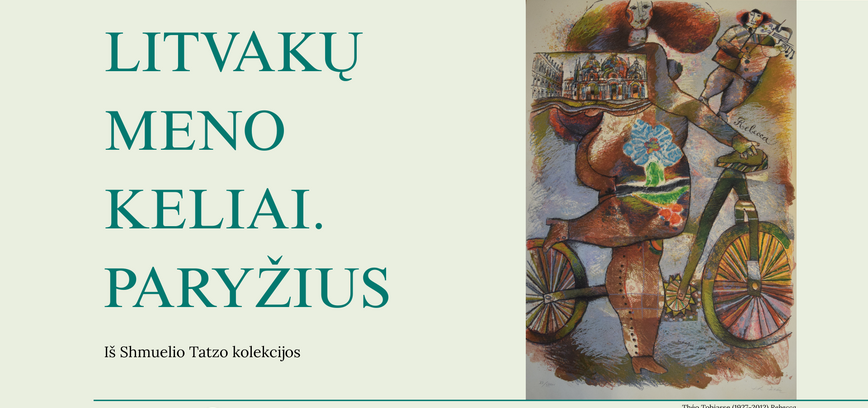 Paroda „Litvakų meno keliai. Paryžius“
