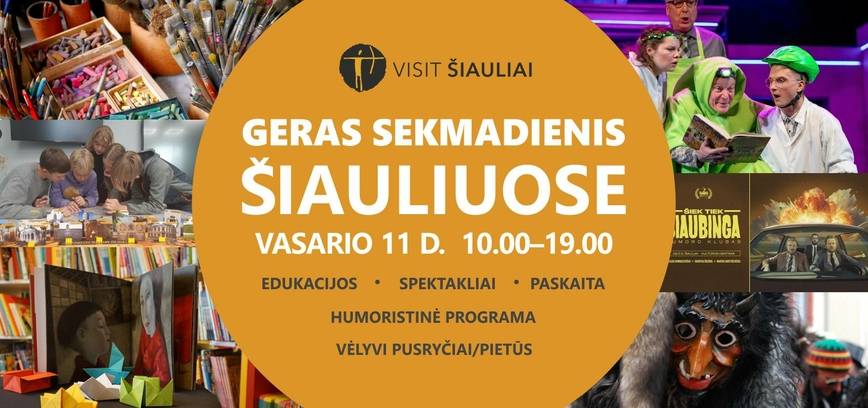 GERAS SEKMADIENIS ŠIAULIUOSE