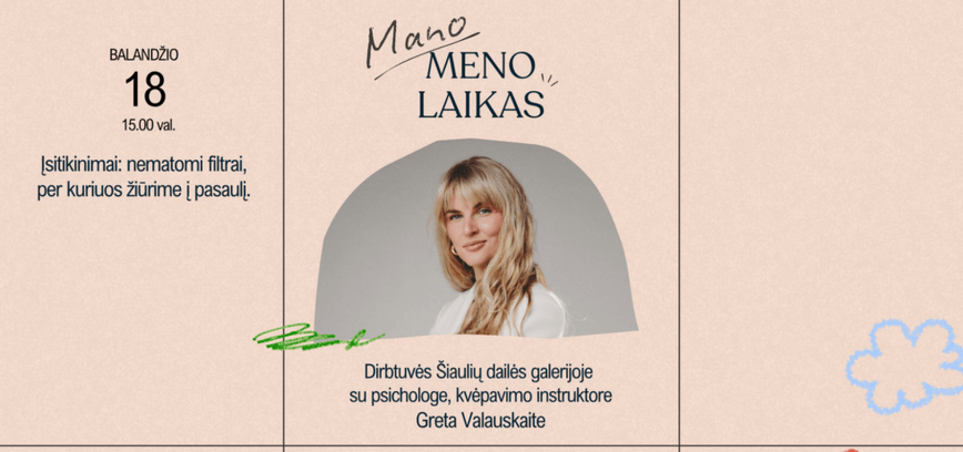 MANO MENO LAIKAS: „ĮSITIKINIMAI: NEMATOMI FILTRAI, PER KURIUOS ŽIŪRIME Į PASAULĮ“