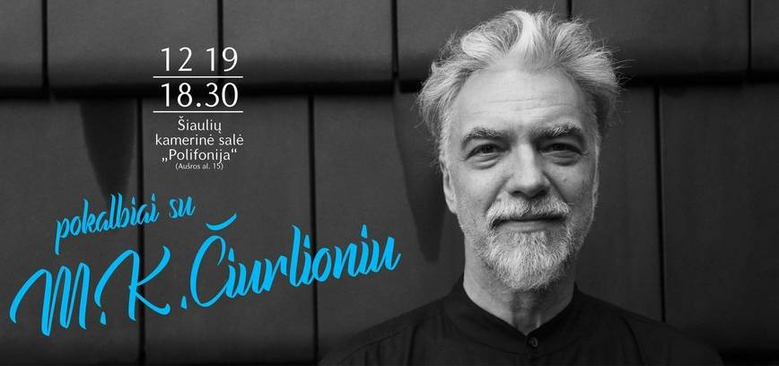 POKALBIAI SU M.K.ČIURLIONIU