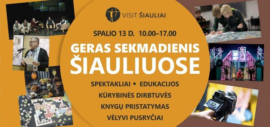 GERAS SEKMADIENIS ŠIAULIUOSE