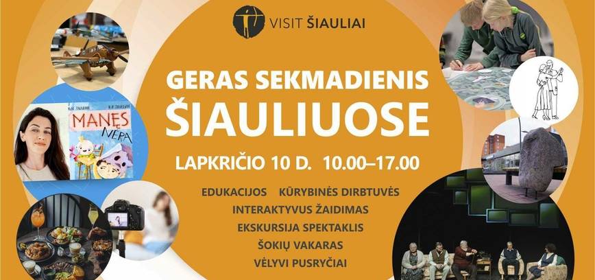 GERAS SEKMADIENIS ŠIAULIUOSE