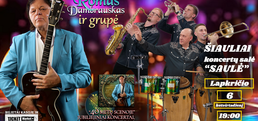 ROMAS DAMBRAUSKAS „40 metų scenoje. Jubiliejinis koncertas ir naujausio albumo pristatymas“