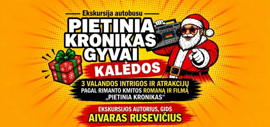 KALĖDINĖ EKSKURSIJA AUTOBUSU „PIETINIA KRONIKAS GYVAI“