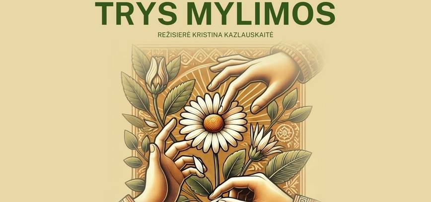 2 dalių komedija „TRYS MYLIMOS“ | Premjera | Šiauliai