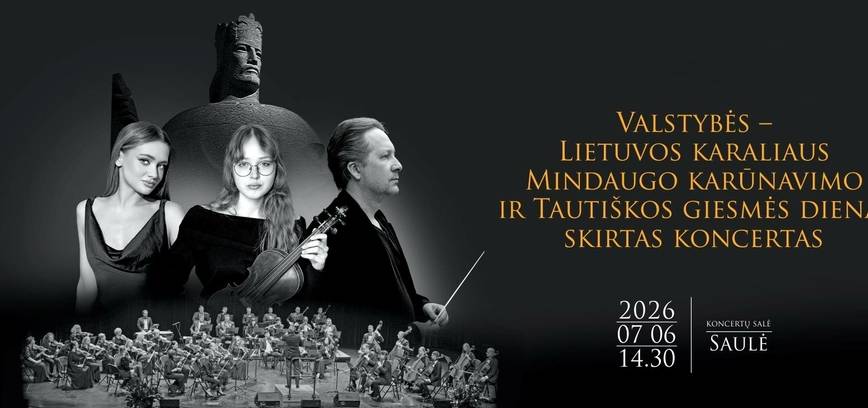 Valstybės – Lietuvos karaliaus Mindaugo karūnavimo ir Tautiškos giesmės dienai skirtas koncertas