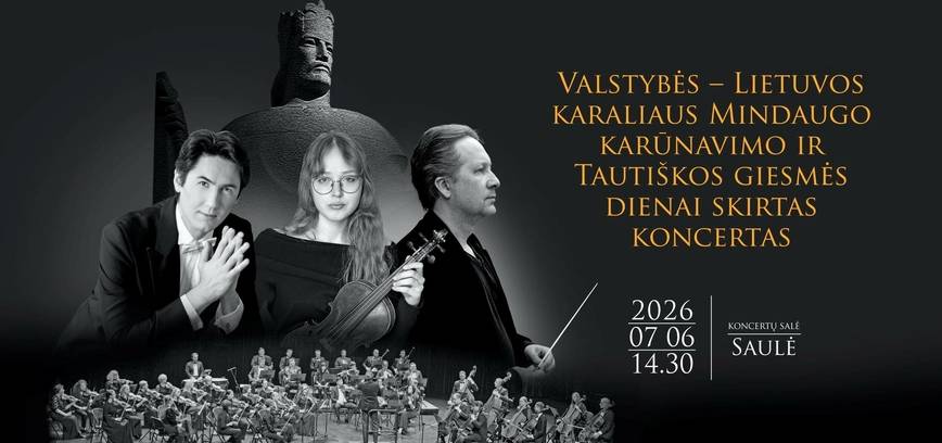 Valstybės – Lietuvos karaliaus Mindaugo karūnavimo ir Tautiškos giesmės dienai skirtas koncertas