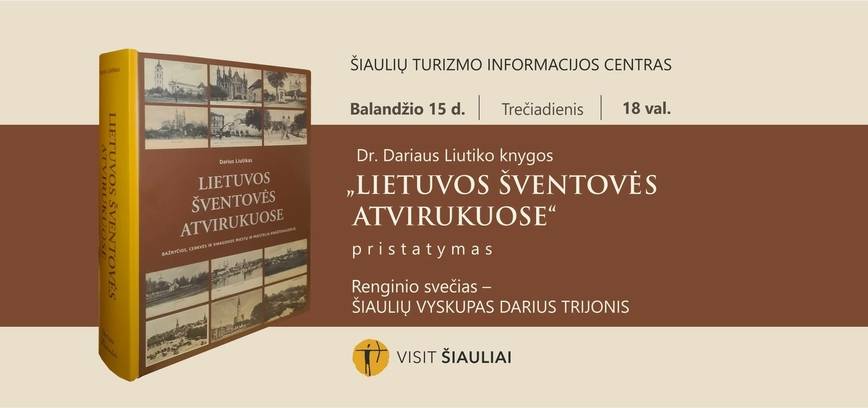  KNYGOS „LIETUVOS ŠVENTOVĖS ATVIRUKUOSE“ PRISTATYMAS