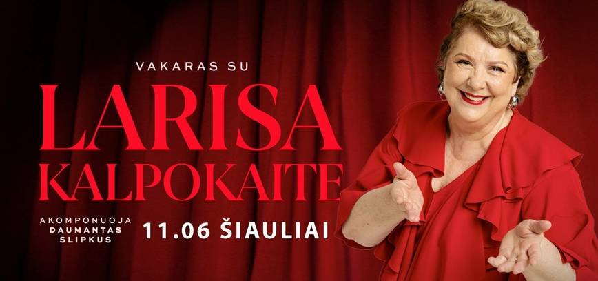 Vakaras su Larisa Kalpokaite 