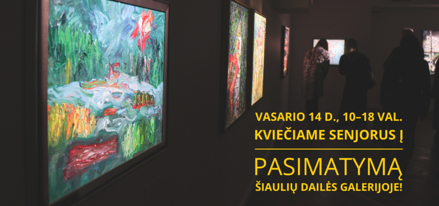 PASIMATYMAS ŠIAULIŲ DAILĖS GALERIJOJE