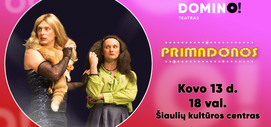  Nuotykių komedija „Primadonos“ 