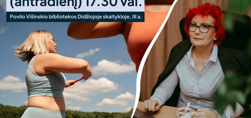 Paskaita „Antsvorio psichologija: kodėl žinios nepadeda lieknėti?“