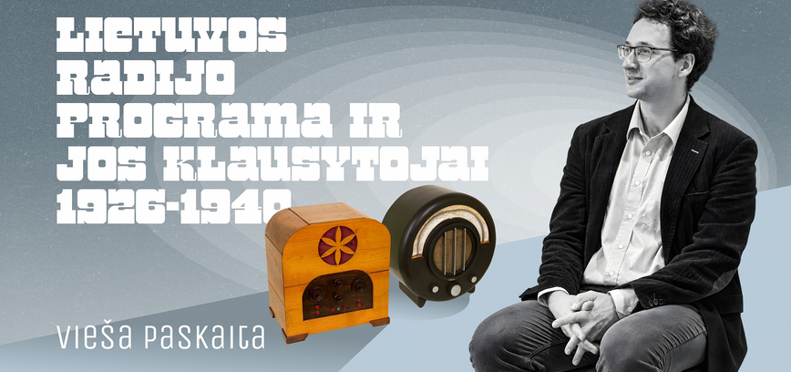 Šiaulių istorijos muziejuje – vieša paskaita „Lietuvos radijo programa ir jos klausytojai, 1926–1940 m.“