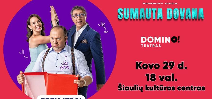  Premjera! Provokuojanti komedija „Sumauta dovana“ 