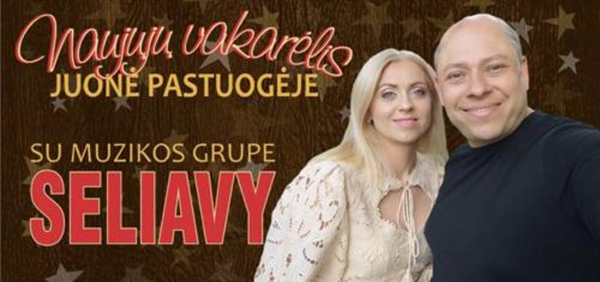 Naujųjų vakaras su grupe SELIAVY. Smuklė Juonė pastuogė