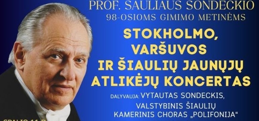 JAUNŲJŲ TALENTŲ KONCERTAS | Skiriama Šiaulių miesto garbės piliečio prof. Sauliaus Sondeckio 98-osioms gimimo metinėms