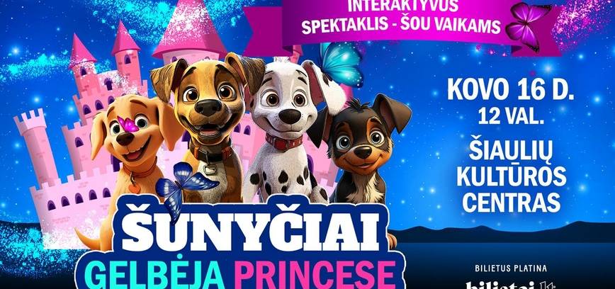  Interaktyvus spektaklis-šou vaikams „Šunyčiai gelbėja princesę“ 