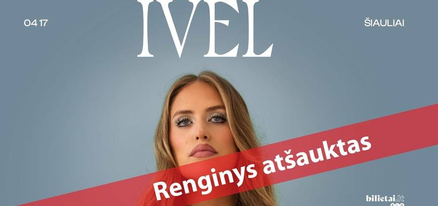  Atlikėjos IVEL koncertas 