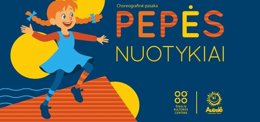  Choreografinė pasaka „Pepės nuotykiai“ 