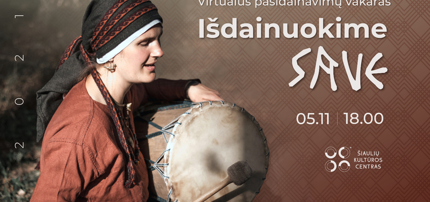 VIRTUALUS PASIDAINAVIMŲ VAKARAS „IŠDAINUOKIME SAVE“