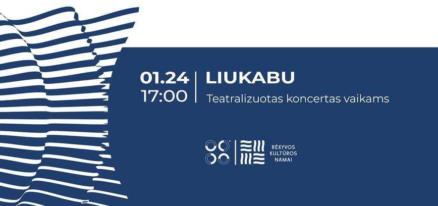  Teatralizuotas „Liukabu“ koncertas 
