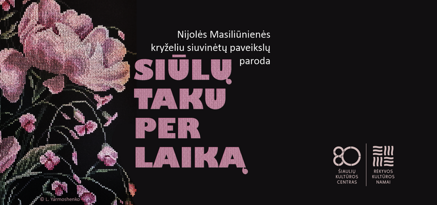  Nijolės Masiliūnienės kryželiu siuvinėtų paveikslų parodos „Siūlų taku per laiką“ atidarymas 