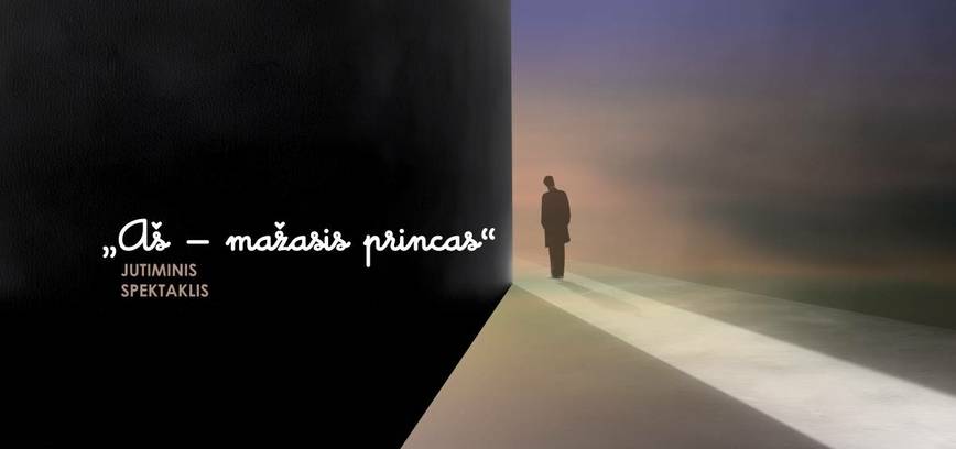  Jutiminis spektaklis „Aš – mažasis princas“ 