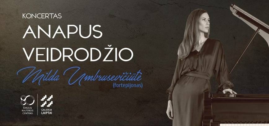  Mildos Umbrusevičiūtės koncertas „Anapus veidrodžio“ 
