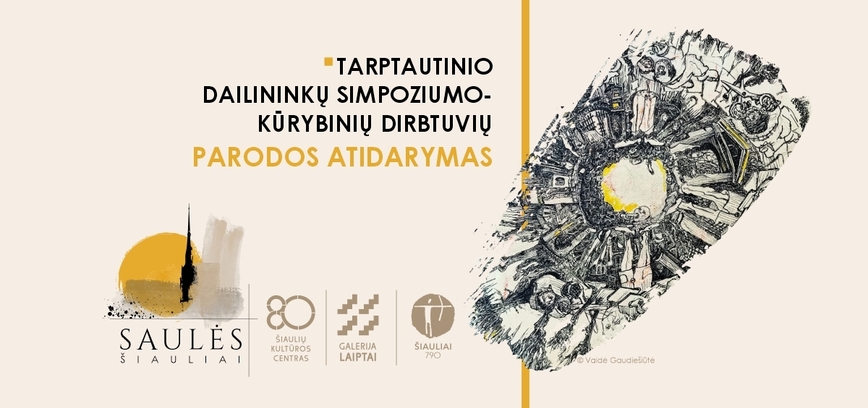  Dailininkų simpoziume-kūrybinėse dirbtuvėse „Saulės Šiauliai“ sukurtų darbų parodos atidarymas 