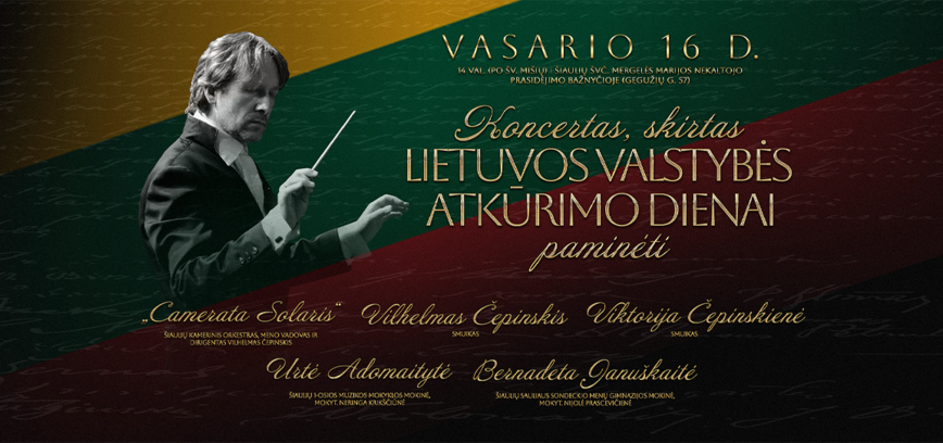 The concert is intended to celebrate the Day of the Restoration of the State of Lithuania
