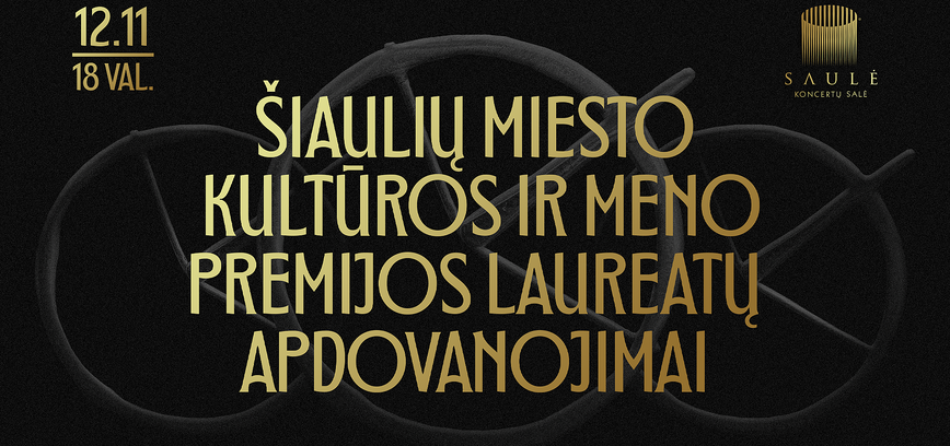 ŠIAULIA CITY CULTURE AND ART AWARDS EVENING