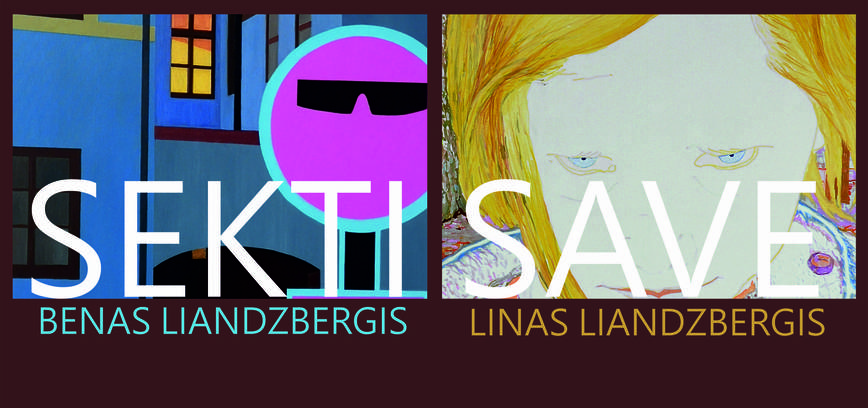 LINO IR BENO LIANDZBERGIŲ KŪRYBOS PARODA „SEKTI SAVE“