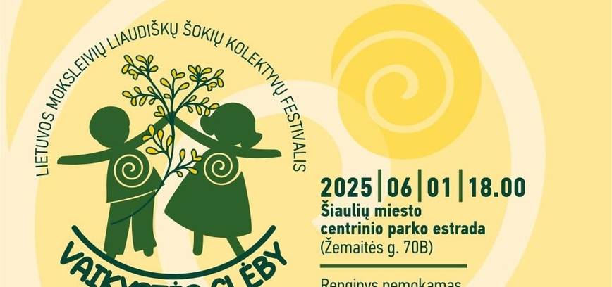  Lietuvos moksleivių liaudiškų šokių kolektyvų festivalis „Vaikystės glėby“ 