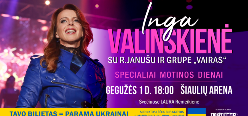 MAMOS DIENOS KONCERTAS | INGA VALINSKIENĖ