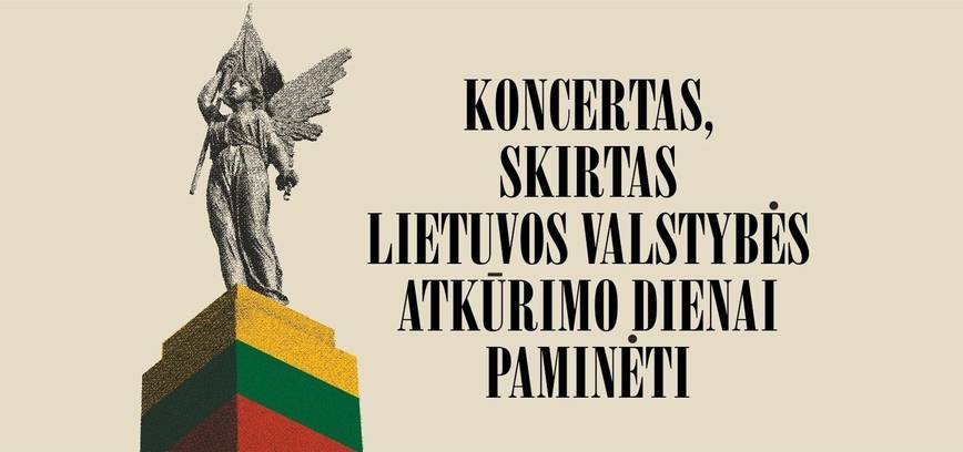 Koncertas, skirtas Lietuvos valstybės atkūrimo dienai paminėti