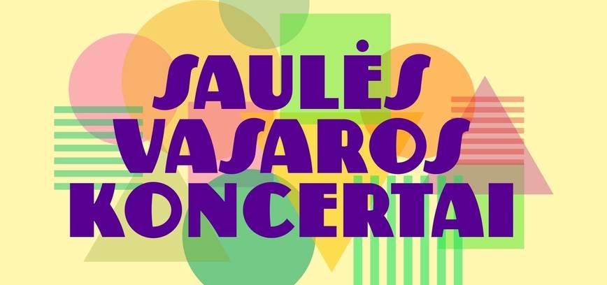 „Vasarą palydint“ | Saulės vasaros koncertai 2026