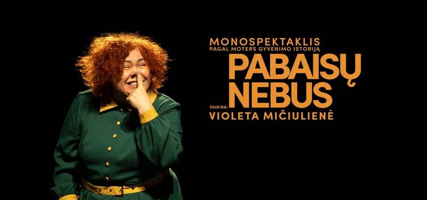  Monospektaklis „Pabaisų nebus“ 