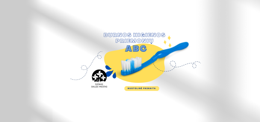 PASKAITA:,,BURNOS HIGIENOS PRIEMONIŲ ABC