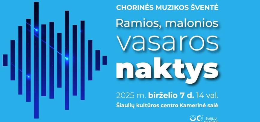  Chorinės muzikos šventė „Ramios, malonios vasaros naktys“ 