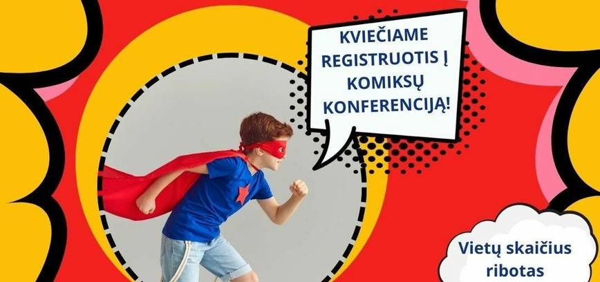 KONFERENCIJA „KŪRYBINĖS PERSPEKTYVOS: NAUJI KOMIKSŲ MARŠRUTAI“
