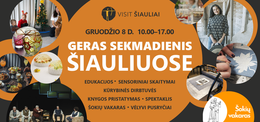 GERAS SEKMADIENIS ŠIAULIUOSE