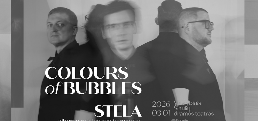 COLOURS OF BUBBLES NAUJO ALBUMO „STELA“ PRISTATYMO KONCERTAS