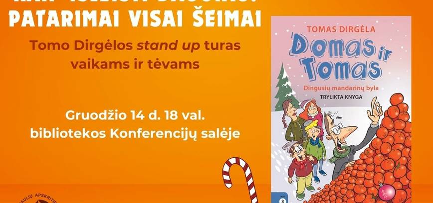 Tomo Dirgėlos „stand-up“ turas vaikams ir tėvams