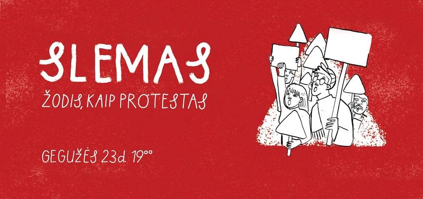 SLEMAS: ŽODIS, KAIP PROTESTAS
