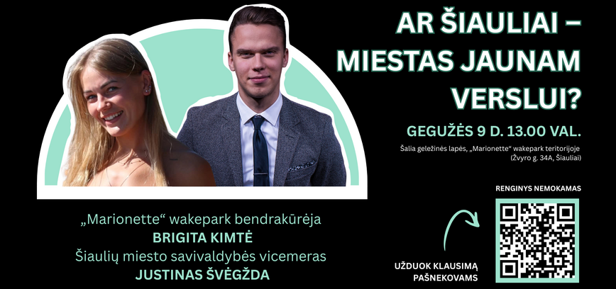 Ar Šiauliai – miestas jaunam verslui? Diskusija su verslo kūrėja ir miesto vicemeru