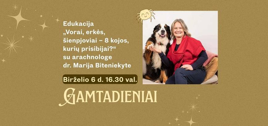 Edukacija „Vorai, erkės, šienpjoviai – 8 kojos, kurių prisibijai?“ su arachnologe dr. Marija Biteniekyte